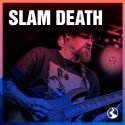 SLAM DEATH