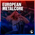 EUROPEAN METALCORE