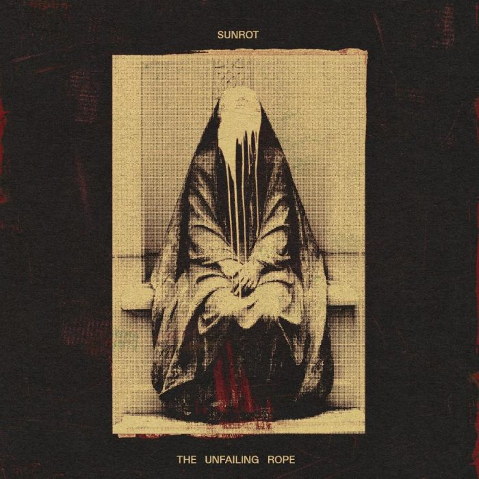 Sunrot – The Unfailing Rope