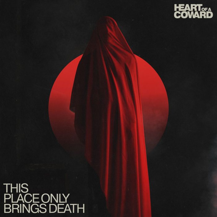 Heart of a Coward – This place only brings death